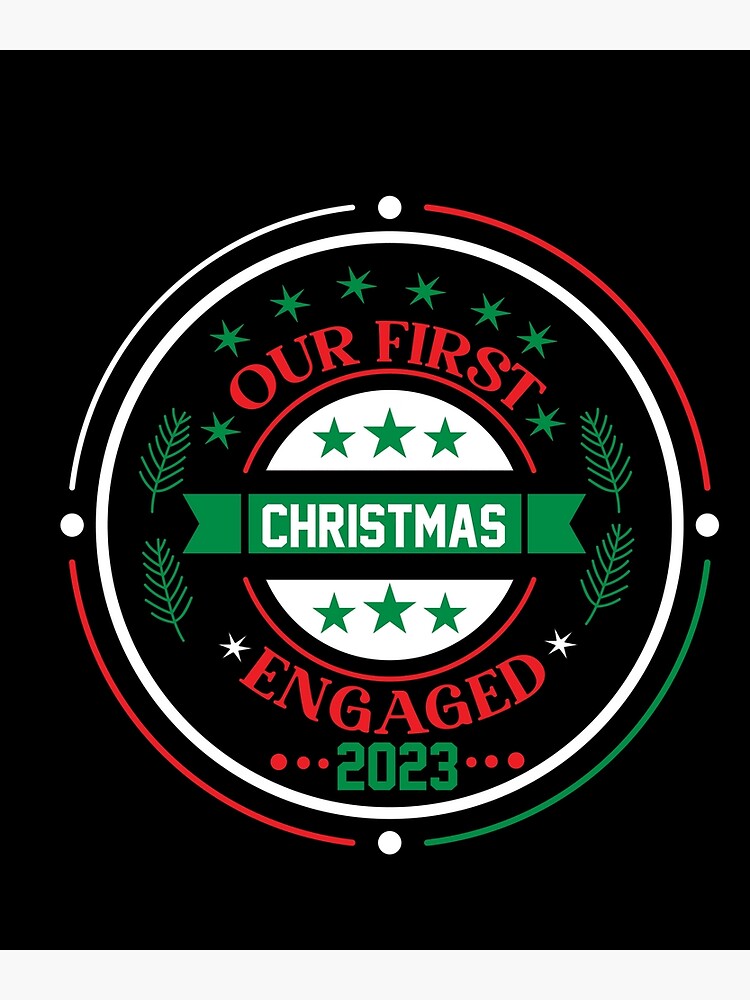 "Our First Christmas Engaged 2023 Family Decoration" Poster for Sale by