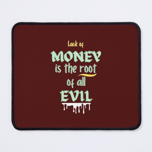 Item preview, Lack of money is the root of all evil designed and sold by VarnaChitra.