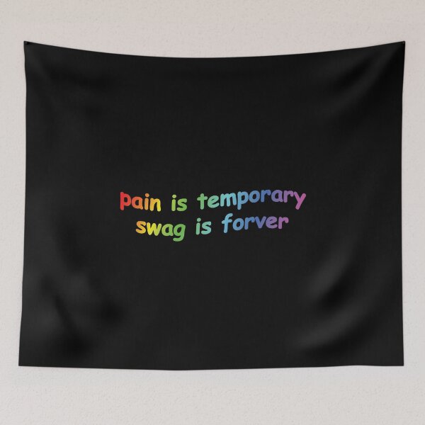Item preview, Pain Is Temporary Swag Is Forever designed and sold by OldDannyBrown.