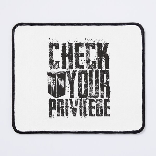 Item preview, Check Your Privilege designed and sold by rondelzoddau.