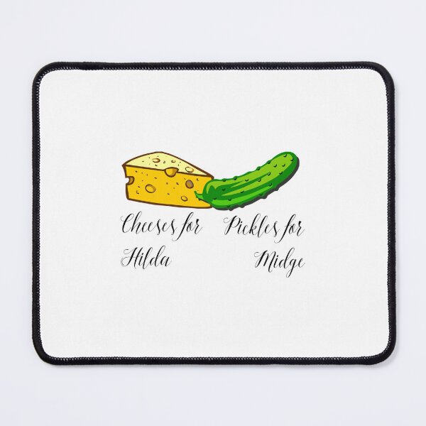 Item preview, Cheeses For Hilda Pickles For Midge  designed and sold by rondelzoddau.