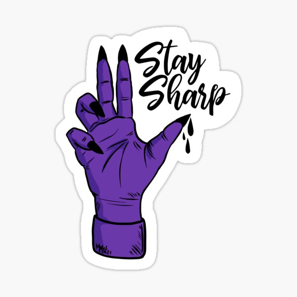 Stay Sharp Sticker