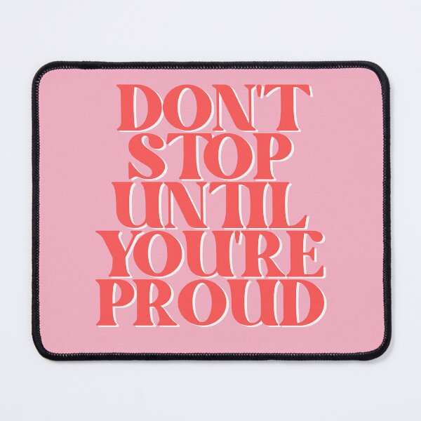 Item preview, Don't stop until you're proud retro design designed and sold by SophieLogan.