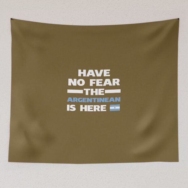 Item preview, Have No Fear The Argentinean Is Here designed and sold by AlwaysAwesome.