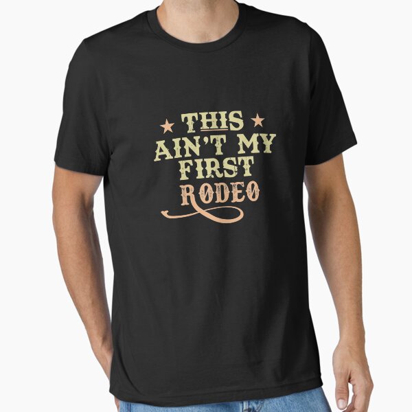 Item preview, This Ain't My First Rodeo  designed and sold by BUBLTEES.