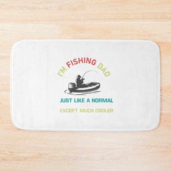 Item preview, i'm fishing dad just like a normal except much cooler designed and sold by Usatazon on.