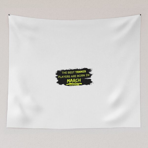 Item preview, The Best Tennis Players Are Born In March! designed and sold by TieBreak-Tennis.