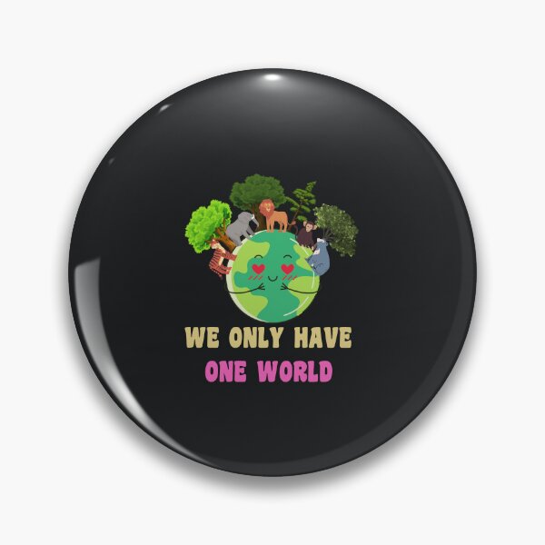 Item preview, WE ONLY HAVE ONE WORLD designed and sold by starfishstuff.
