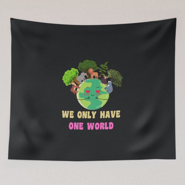 Item preview, WE ONLY HAVE ONE WORLD designed and sold by starfishstuff.