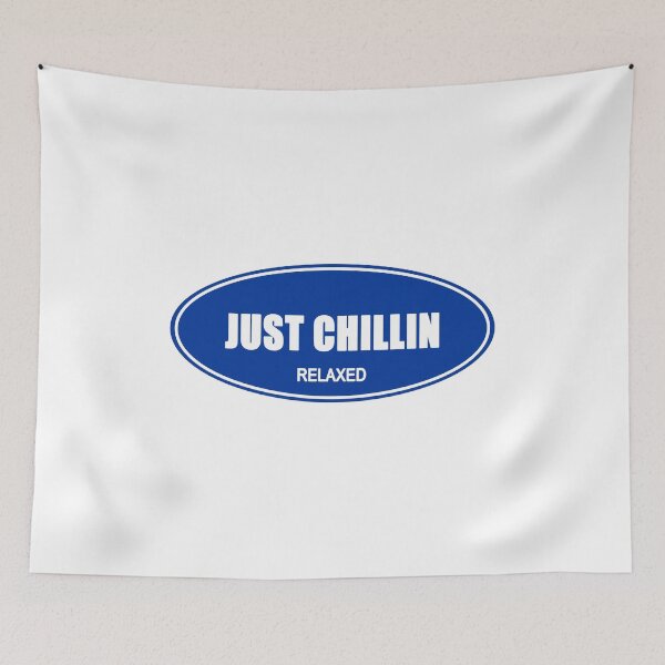Item preview, JUST CHILLIN designed and sold by rubbytipsy.