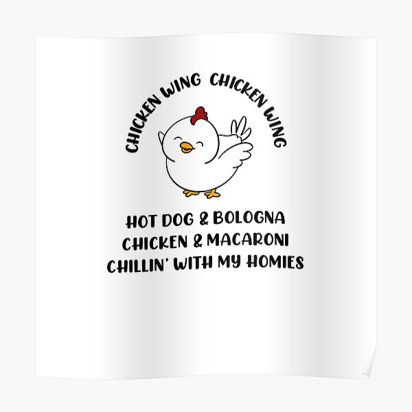 "Chicken Wings, Hot Dogs and Bologna" Poster for Sale by SuperFloofRes