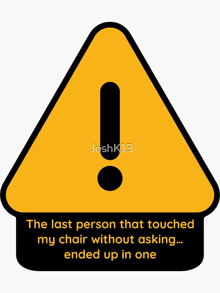 "Caution: Do Not Touch" Sticker For Sale By JoshK13 | Redbubble