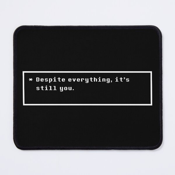Item preview, Undertale - Despite everything, it's still you. designed and sold by SaucySpagooty.