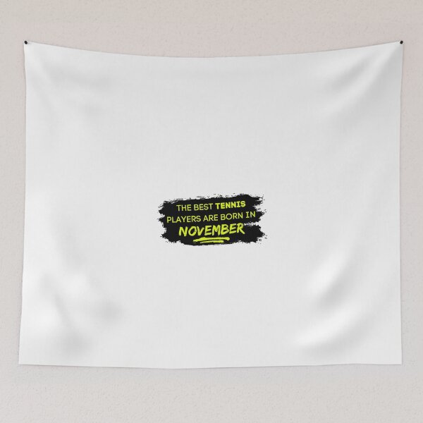 Item preview, The Best Tennis Players Are Born In November! designed and sold by TieBreak-Tennis.