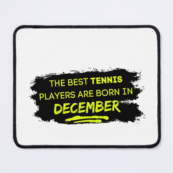 Item preview, The Best Tennis Players Are Born In December! designed and sold by TieBreak-Tennis.