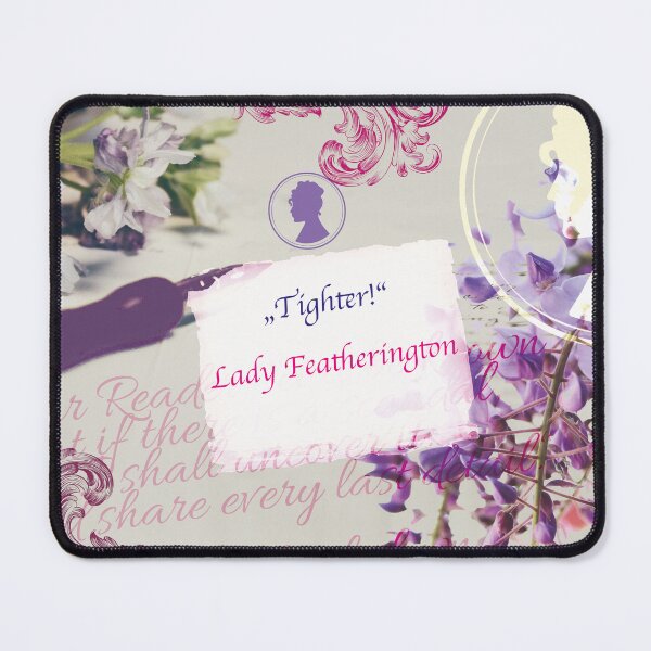 Item preview, Tighter! Lady Featherington quote designed and sold by Mauswohn.