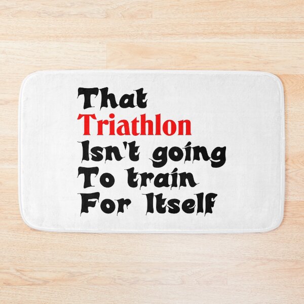 Item preview, Best Triathlon Quotes That Triathlon Isn't Going To Train For Itself Funny Saying designed and sold by Sonatablue.