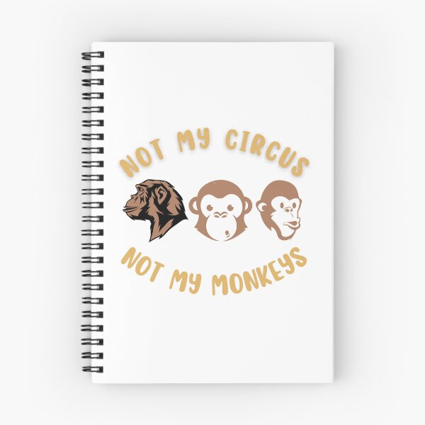 Item preview, Not my circus not my Monkeys designed and sold by BlessedConcepts.