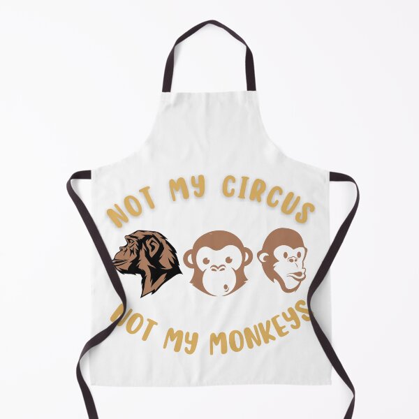 Item preview, Not my circus not my Monkeys designed and sold by BlessedConcepts.