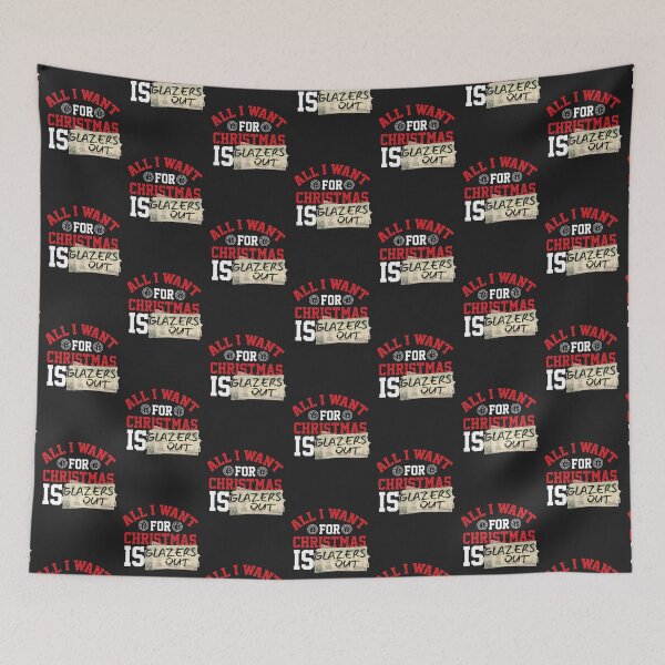 Item preview, All I Want For Christmas Is You ... Or the Glazers Out! (Red-White) designed and sold by supermanc.
