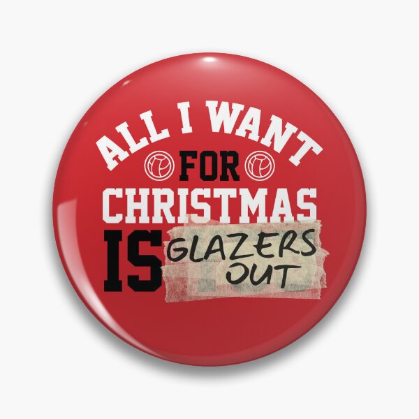 Item preview, All I Want For Christmas Is You ... Or the Glazers Out! (White-Black) designed and sold by supermanc.