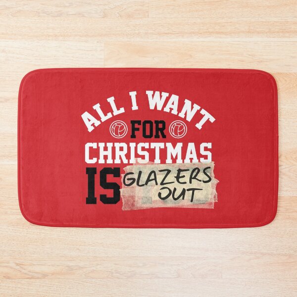 Item preview, All I Want For Christmas Is You ... Or the Glazers Out! (White-Black) designed and sold by supermanc.