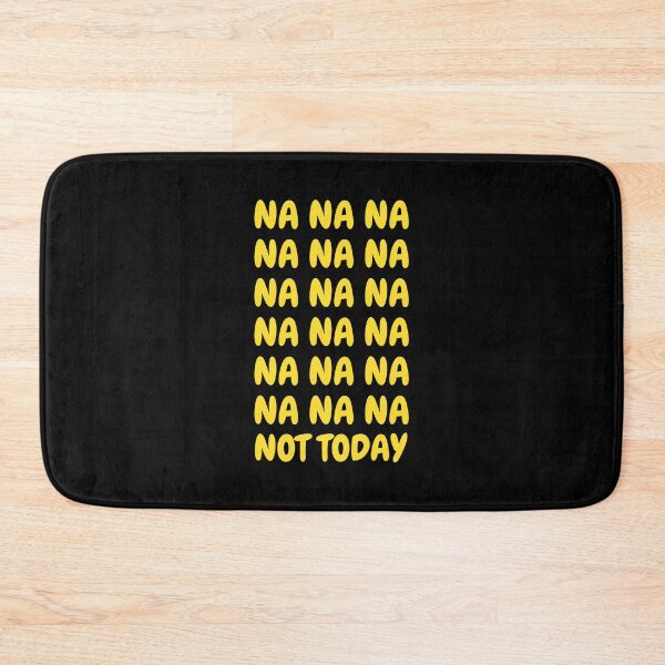 Item preview, Na Na Na Not Today Meme Song designed and sold by MillennialMemer.