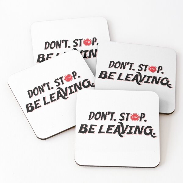 Item preview, Don't Stop Be Leaving designed and sold by PixiesPlace.