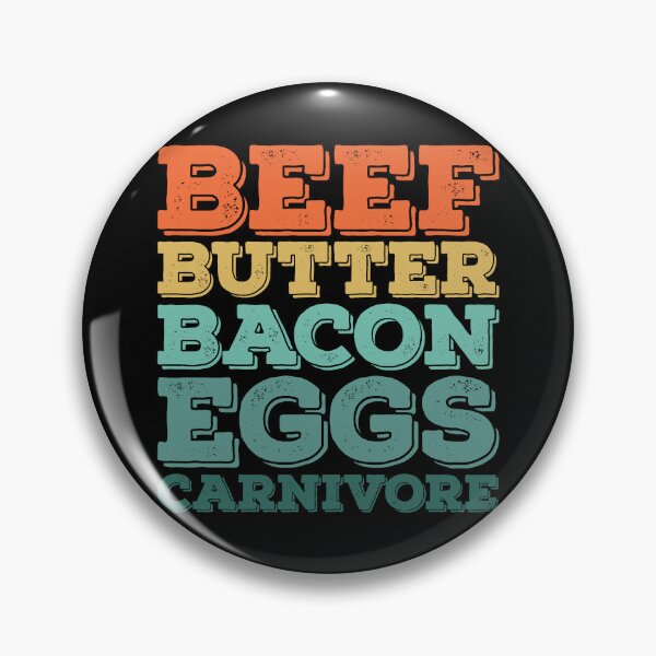 Item preview, Beef - Butter - Bacon - Eggs Carnivore designed and sold by PeachesMommy.