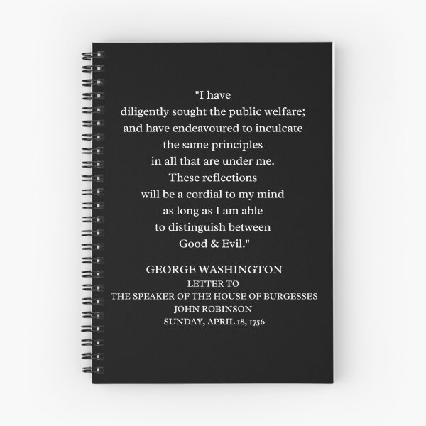 Item preview, I HAVE DILIGENTLY SOUGHT THE PUBLIC WELFARE; AND HAVE ENDEAVOURED TO INCULCATE THE SAME PRINCIPLES IN ALL THAT ARE UNDER ME designed and sold by PatriotQuotes.