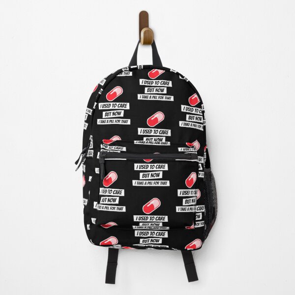 Item preview, I USED TO CARE BUT NOW I TAKE A PILL FOR THAT designed and sold by BestCoolStuff.
