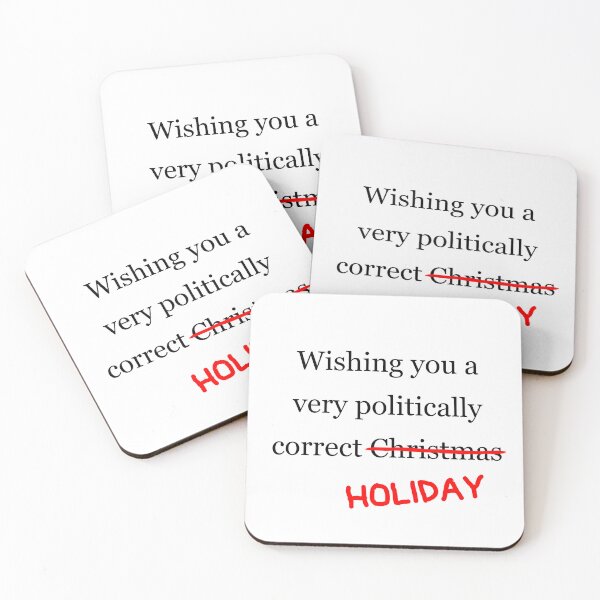 Item preview, Wishing you a politically correct *holiday* (black print) - Funny Christmas and Holiday Politics designed and sold by art-in-a-bottle.