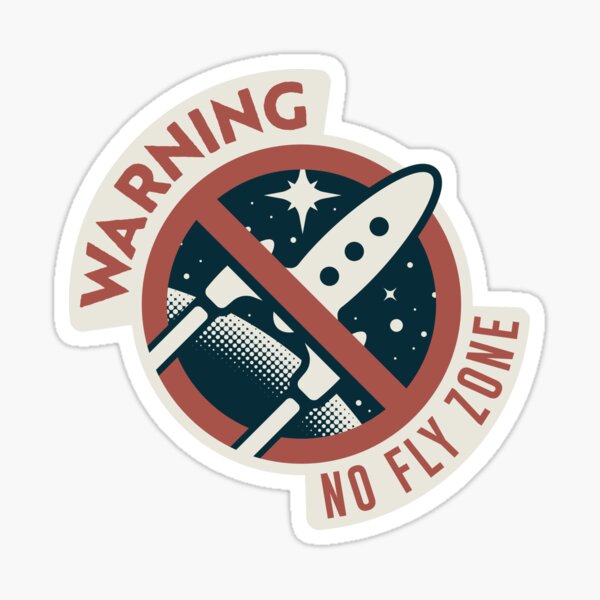 No Fly Zone Stickers for Sale