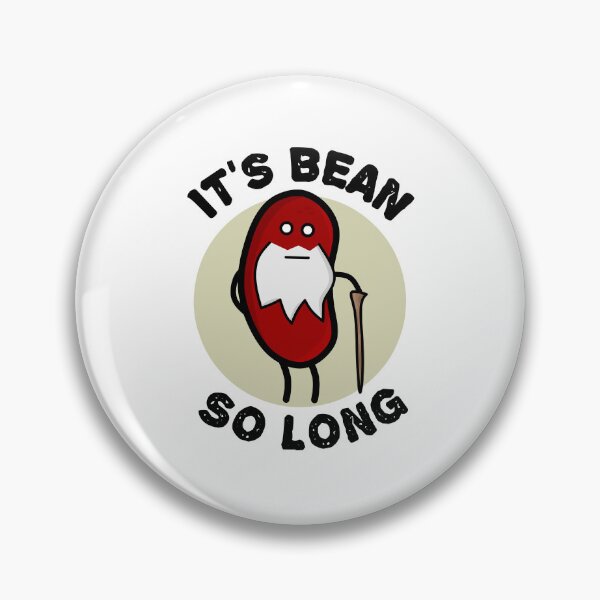 Item preview, It's Bean So long : Bean + Been Pun designed and sold by EnzoVectorism.