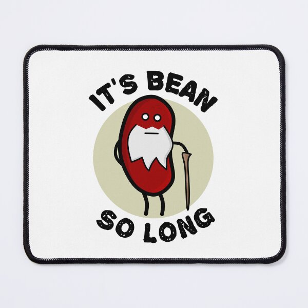 Item preview, It's Bean So long : Bean + Been Pun designed and sold by EnzoVectorism.