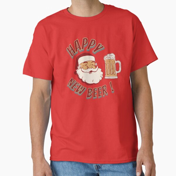 Happy New Beer ! Classic T-Shirt