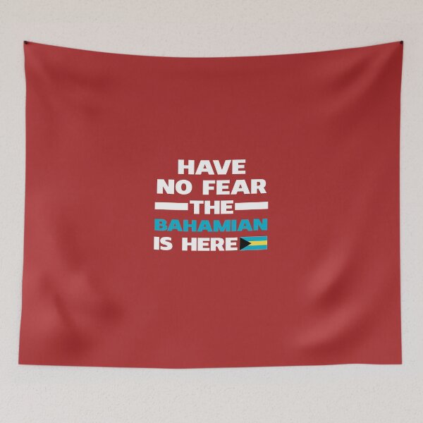 Item preview, Have No Fear The Bahamian Is Here designed and sold by AlwaysAwesome.