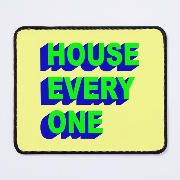Item preview, House Every One designed and sold by XicaCo.