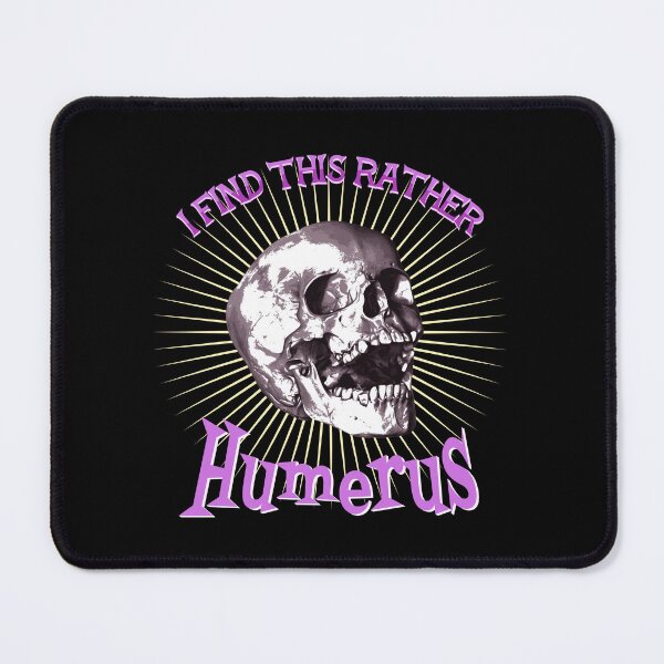 Item preview, I Find This Rather Humerus for Dark Shirts designed and sold by Melissa Mielke.