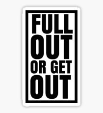 Full out Sticker