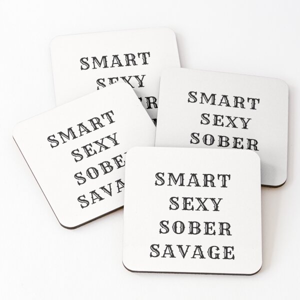 Item preview, smart sexy sober savage designed and sold by Renovapring ⭐⭐⭐⭐⭐.