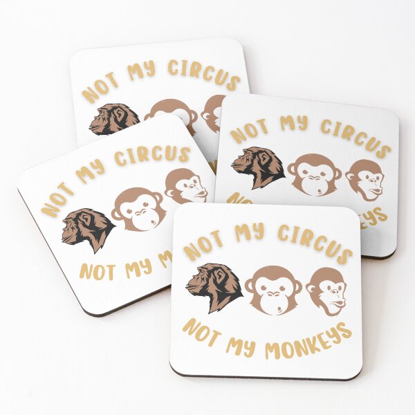 Item preview, Not my circus not my Monkeys designed and sold by BlessedConcepts.