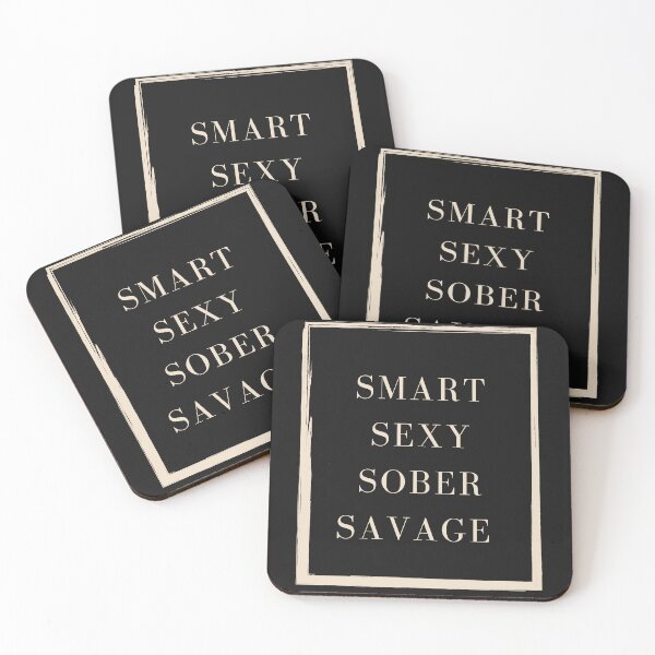 Item preview, smart sexy sober savage designed and sold by Renovapring ⭐⭐⭐⭐⭐.