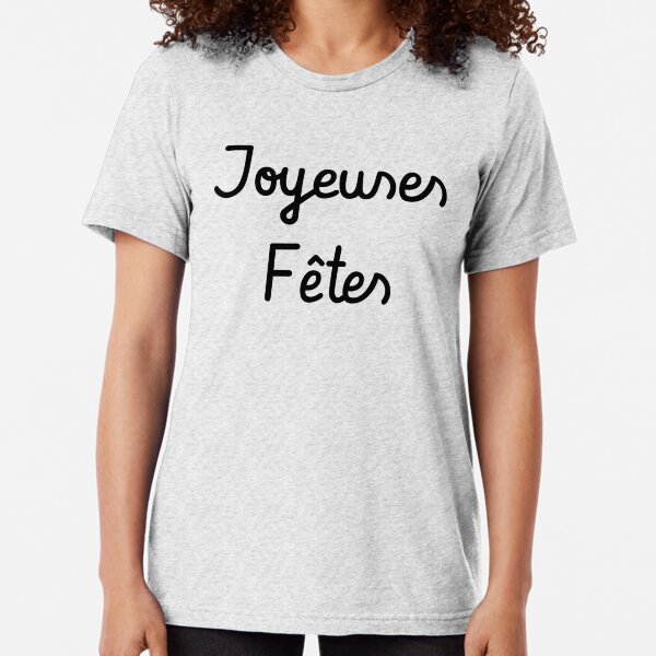 Joyeuses Fêtes Tri-blend T-Shirt