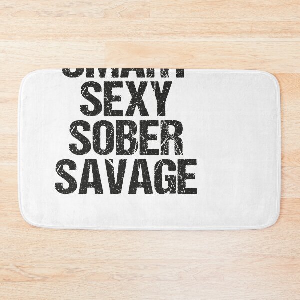 Item preview, smart sexy sober savage designed and sold by YaassDesign.