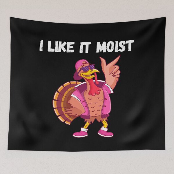 Item preview, I like it moist, funny thanksgiving costume turkey designed and sold by Handrixx.