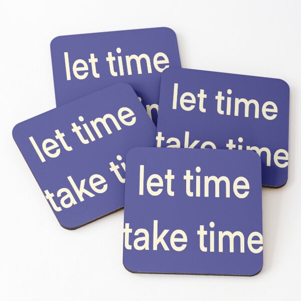 Item preview, Let time take time designed and sold by JessicaTukaj.