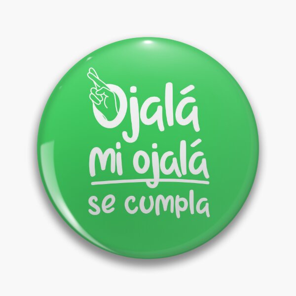 Item preview, Ojala, mi ojala se cumpla, funny quote in spanish designed and sold by LatinoPower.