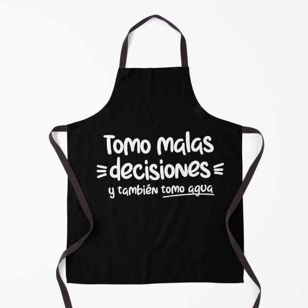 Item preview, Tomo malas desiciones y también agua, funny quote in spanish designed and sold by LatinoPower.