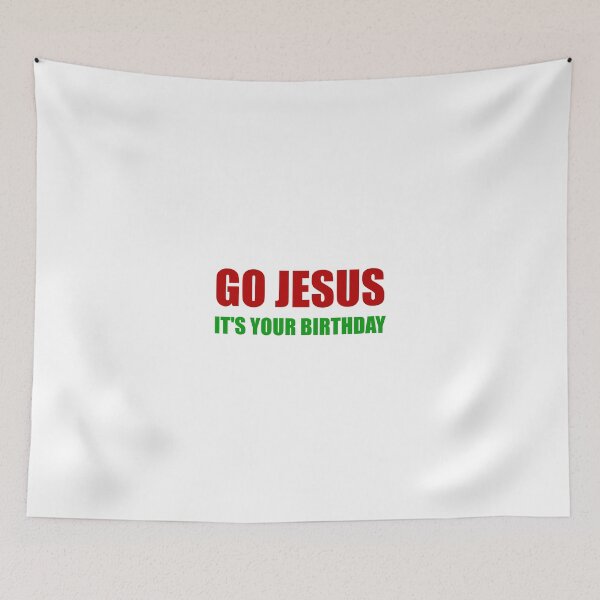 Item preview, Go Jesus Christmas Birthday designed and sold by TheBestStore.